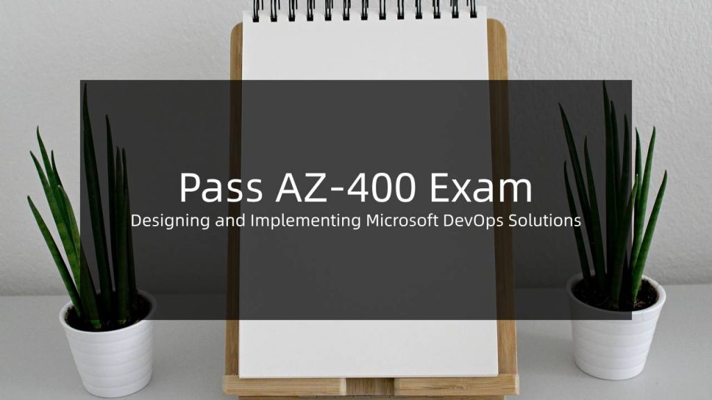 Pass AZ-400 Exam