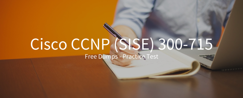 300-715 Dumps Practice Test